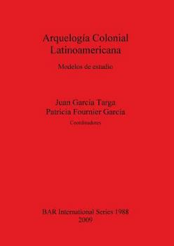 Paperback Arquelogia Colonial Latinoamericana [Spanish] Book