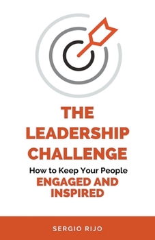 Paperback The Leadership Challenge: How to Keep Your People Engaged and Inspired Book