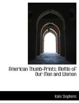 Paperback American Thumb-Prints; Mettle of Our Men and Women [Large Print] Book