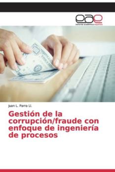 Paperback Gestión de la corrupción/fraude con enfoque de ingeniería de procesos [Spanish] Book