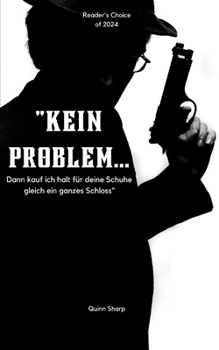 Paperback "Kein Problem...: Dann kauf ich halt für deine Schuhe gleich ein ganzes Schloss" [German] Book