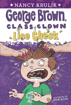 Lice Check - Book #12 of the George Brown, Class Clown