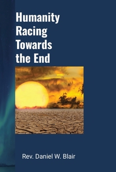 Humanity Racing Towards The End