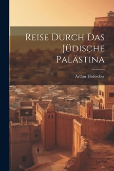 Paperback Reise Durch Das Jüdische Palästina [German] Book