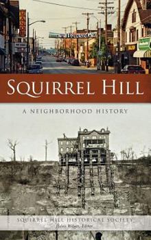 Hardcover Squirrel Hill: A Neighborhood History Book