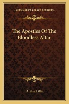 Paperback The Apostles Of The Bloodless Altar Book