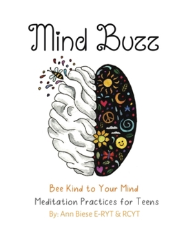 Paperback Mind Buzz: Bee Kind to Your Mind Workbook for Teens Book