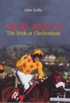 Hardcover Them and Us: The Irish at Chletenham Book
