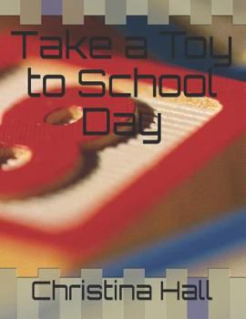 Paperback Take a Toy to School Day Book