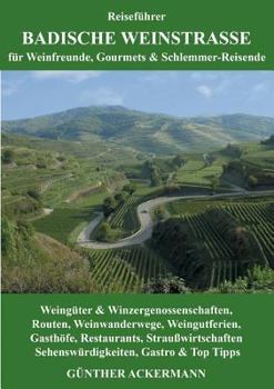 Paperback Badische Weinstraße: für Weinfreunde, Gourmets & Schlemmer-Reisende [German] Book