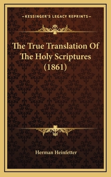 Hardcover The True Translation Of The Holy Scriptures (1861) Book