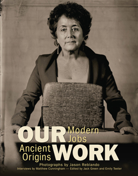 Paperback Our Work: Modern Jobs - Ancient Origins Book