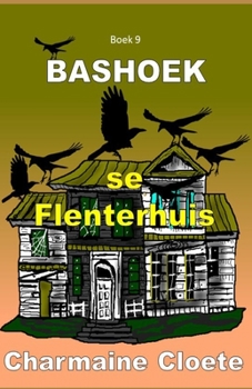 Paperback Bashoek se Flenterhuis: Boek 9 [Afrikaans] Book