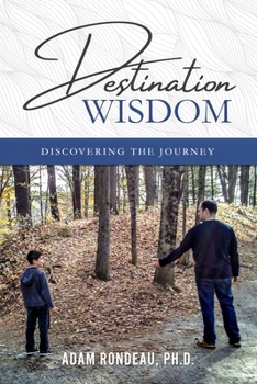 Paperback Destination Wisdom: Discovering the Journey Book