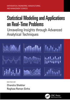 Hardcover Statistical Modeling and Applications on Real-Time Problems: Unraveling Insights Through Advanced Analytical Techniques Book