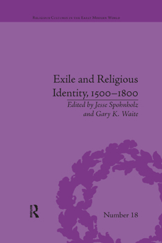 Paperback Exile and Religious Identity, 1500-1800 Book