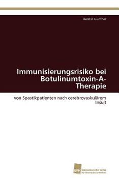Paperback Immunisierungsrisiko bei Botulinumtoxin-A-Therapie [German] Book
