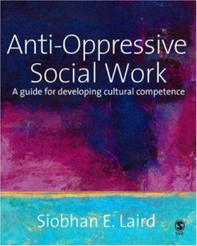 Paperback Anti-Oppressive Social Work: A Guide for Developing Cultural Competence Book