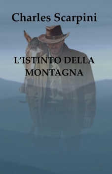 Paperback L'Istinto Della Montagna [Italian] Book