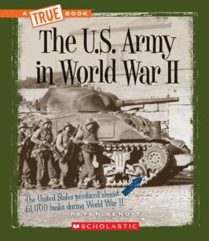The U.S. Army in World War II - Book  of the A True Book