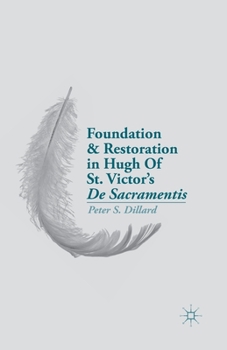 Paperback Foundation and Restoration in Hugh of St. Victor's de Sacramentis Book