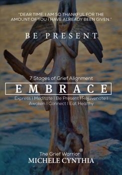 Paperback Be Present Stage Three: 7 Stages of Grief Alignment Book