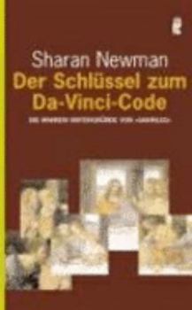 Paperback Der Schlüssel zum Da-Vinci-Code. Die wahren Hintergründe von "Sakrileg" [German] Book