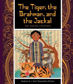 Library Binding The Tiger, the Brahman, and the Jackal: An Indian Folktale Book