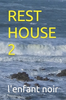 REST HOUSE 2 (book series in English for all audiences) (French Edition)