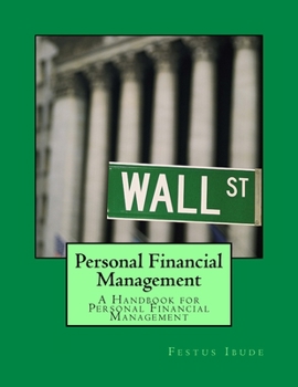 Paperback Personal Financial Management: A Handbook for Personal Financial Management Book