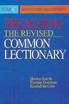 Paperback Preaching the Revised Common Lectionary Year C: Advent/Christmas/Epiphany Book