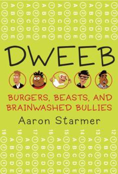 Paperback Dweeb: Burgers, Beasts, and Brainwashed Bullies Book