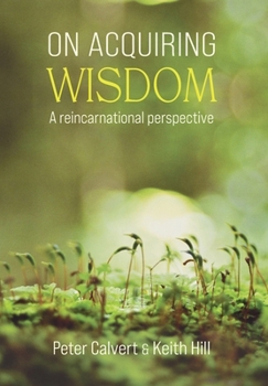 Hardcover On Acquiring Wisdom: A Reincarnational Perspective Book