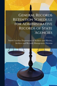 Paperback General Records Retention Schedule for Administrative Records of State Agencies Book