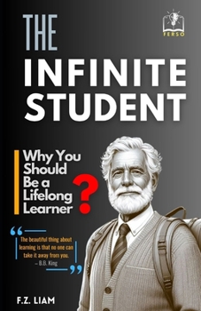 Paperback The Infinite Student: Why you should be a lifelong learner? Book