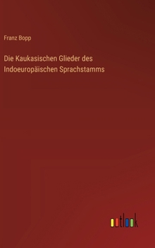 Hardcover Die Kaukasischen Glieder des Indoeuropäischen Sprachstamms [German] Book