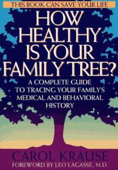 Paperback How Healthy is Your Family Tree?: A Complete Guide to Tracing Your Family's Medical and Behavioral Tree Book