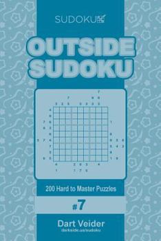 Paperback Outside Sudoku - 200 Hard to Master Puzzles 9x9 (Volume 7) Book