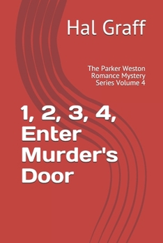 Paperback 1, 2, 3, 4, Enter Murder's Door: The Parker Weston Romance Mystery Series Volume 4 Book