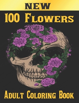 Paperback 100 Flowers Adult Coloring Book: Adult Relaxation Coloring Book 100 Inspirational Floral Pattern Only Beautiful Flowers Coloring Book For Adults Relax [Italian] Book