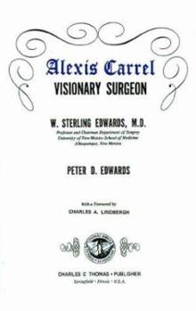 Hardcover Alexis Carrel: Visionary Surgeon, Book