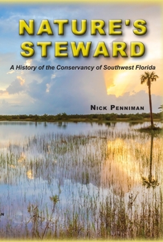 Hardcover Nature's Steward: A History of the Conservancy of Southwest Florida Book