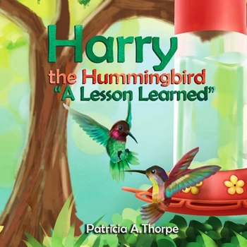 Paperback Harry the Hummingbird: A Lesson Learned Book