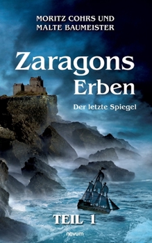 Paperback Zaragons Erben - Teil 1: Der letzte Spiegel [German] Book