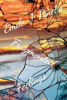 Paperback Emile J. Pinet's Fragmented Feelings Book
