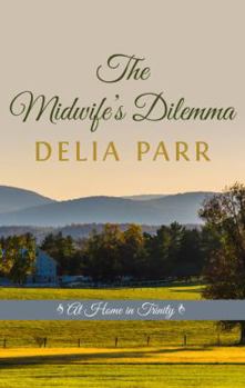 The Midwifes Dilemma - Book #3 of the At Home in Trinity