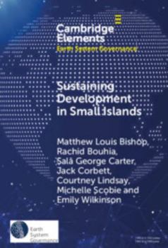 Hardcover Sustaining Development in Small Islands: Climate Change, Geopolitical Security, and the Permissive Liberal Order Book