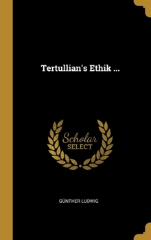 Hardcover Tertullian's Ethik ... [German] Book
