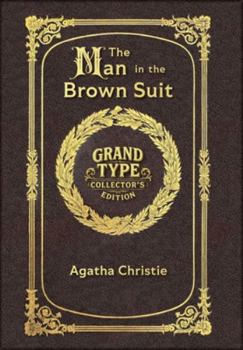 Large Print - The Man in the Brown Suit - Grand Type Collector's Edition - Matte Hardcover with Dust Jacket