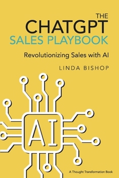 Paperback The Chatgpt Sales Playbook: Revolutionizing Sales with AI Book